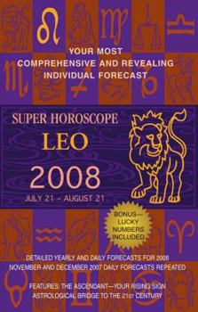 Leo (Super Horoscopes 2008) (Super Horoscopes)