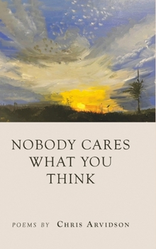 Hardcover Nobody Cares What You Think Book