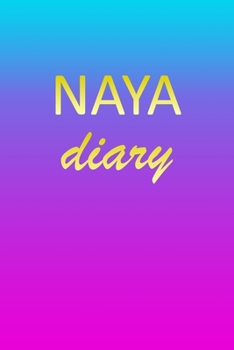 Paperback Naya: Journal Diary - Personalized First Name Personal Writing - Letter N Blue Purple Pink Gold Effect Cover - Daily Diaries Book