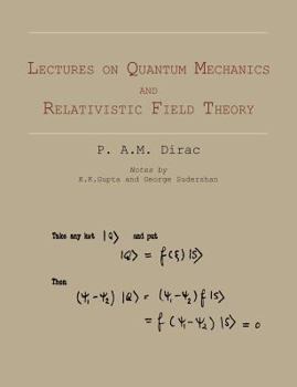 Paperback Lectures on Quantum Mechanics and Relativistic Field Theory Book