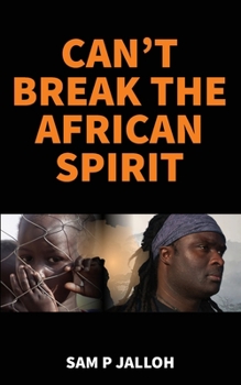 Paperback Can't Break the African Spirit Book