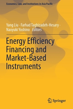 Paperback Energy Efficiency Financing and Market-Based Instruments Book