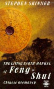 Paperback The Living Earth Manual of Feng-Shui: Chinese Geomancy Book