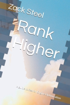 Paperback Rank Higher: A guide to Search Engine Optimization Book