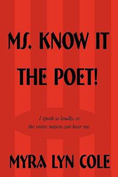 Paperback Ms. Know It the Poet! Book