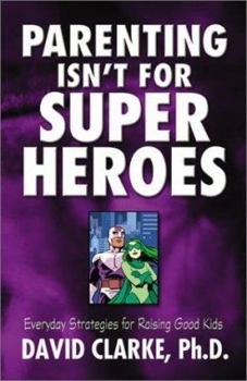 Paperback Parenting Isn't for Superheroes Book