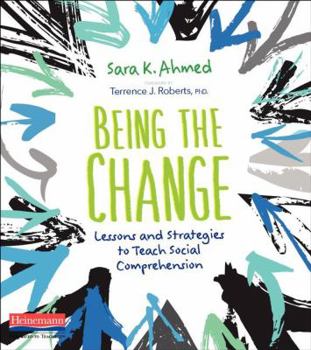 Paperback Being the Change: Lessons and Strategies to Teach Social Comprehension Book