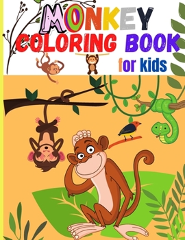 Paperback Monkey Coloring Book for Kids: Amazing Coloring Images Of Cute Monkey Children Activity Book For Boys & Girls Ages 4-8 Book