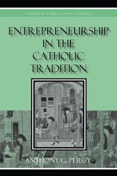 Paperback Entrepreneurship in the Catholic Tradition Book