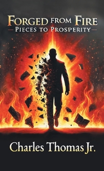 Hardcover Forged From Fire: Pieces To Prosperity Book