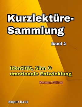Paperback Kurzlektüre-Sammlung - Band 2 Identität, Sinn & emotionale Entwicklung [German] Book