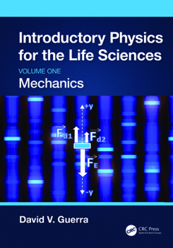Hardcover Introductory Physics for the Life Sciences: Mechanics (Volume One) Book