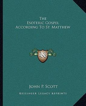 Paperback The Esoteric Gospel According To St. Matthew Book