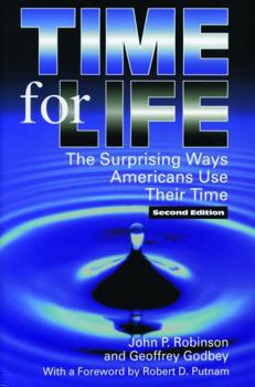 Paperback Time for Life: The Surprising Ways Americans Use Their Time Book