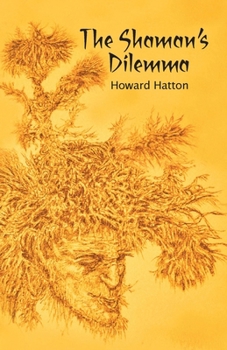 Paperback The Shaman's Dilemma Book