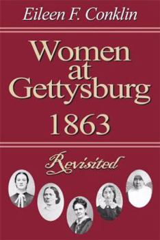 Perfect Paperback Women at Gettysburg 1863 Revisited Book