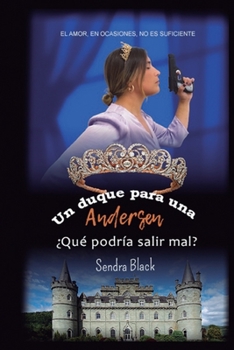 Paperback Un duque para una Andersen, ¿qué podría salir mal? [Spanish] Book
