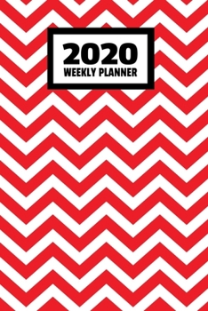 Paperback 2020 Weekly Planner: January 2020 - December 2020, Calendar Agenda And Daily Schedule - Red Chevron Pattern (6"x9") Book