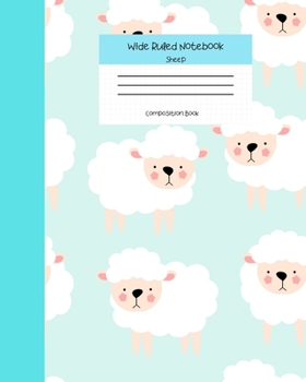 Paperback Wide Ruled Sheep Notebook Composition Book: Cute Novelty Gift for Girls Teens & Kids. 8" x 10" 120 Pages. White Sheep Book