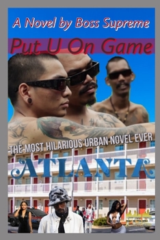 Paperback Put U On Game: These Streets will either make you or break you but either way it's going to be Outrageously Funny Book
