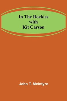 Paperback In the Rockies with Kit Carson Book