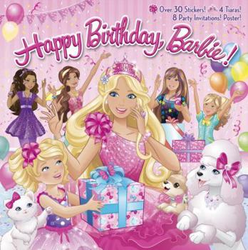 Paperback Happy Birthday, Barbie! [With 8 Party Invitations and Poster and 4 Punch-Out Tiaras] Book