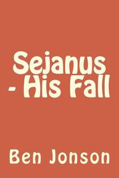 Paperback Sejanus - His Fall Book
