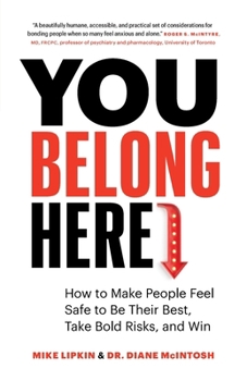 Paperback You Belong Here: How to Make People Feel Safe to Be Their Best, Take Bold Risks, and Win Book