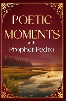 Paperback Poetic Moments With Prophet Pedro Book