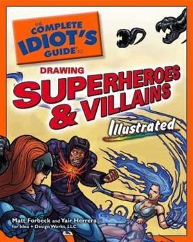 Paperback The Complete Idiot's Guide to Drawing Superheroes & Villains Book
