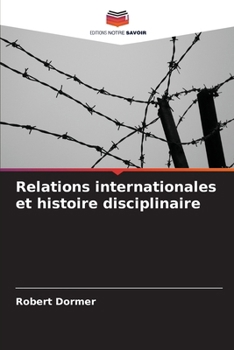 Paperback Relations internationales et histoire disciplinaire [French] Book