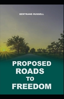 Proposed Roads to Freedom: Illustrated Edition