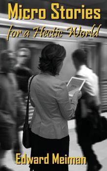 Paperback Micro Stories for a Hectic World Book