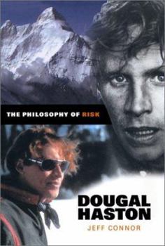 Hardcover The Philosophy of Risk: A Biography of Dougal Haston Book