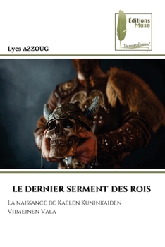 Paperback Le Dernier Serment Des Rois [French] Book
