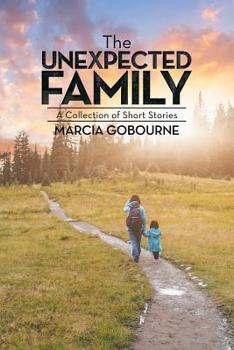 Paperback The Unexpected Family: A Collection of Short Stories Book