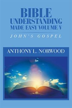 Paperback Bible Understanding Made Easy Volume V: John'S Gospel Book