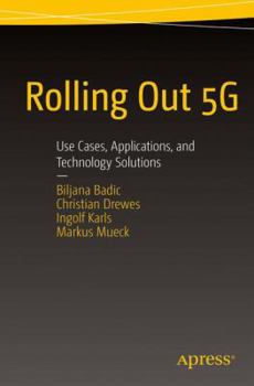 Paperback Rolling Out 5g: Use Cases, Applications, and Technology Solutions Book