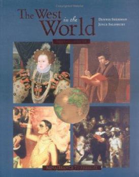 Hardcover The West in the World: A Mid-Length Narrative History Renaissance to Present Book