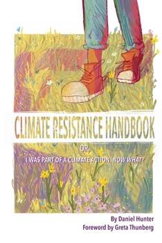 Paperback Climate Resistance Handbook: Or, I was part of a climate action. Now what? Book