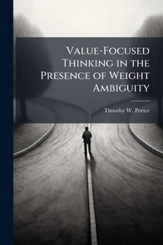Paperback Value-Focused Thinking in the Presence of Weight Ambiguity Book