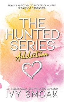 Addiction - Book #2 of the Hunted