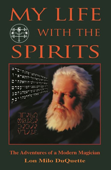 Paperback My Life with the Spirits: The Adventures of a Modern Magician Book
