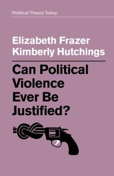 Paperback Can Political Violence Ever Be Justified? Book