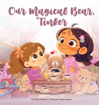 Hardcover Our Magical Bear, Tinker Book