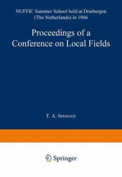 Paperback Proceedings of a Conference on Local Fields: Nuffic Summer School Held at Driebergen (the Netherlands) in 1966 Book