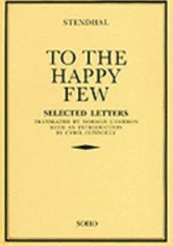 Paperback To the Happy Few: Selected Letters Book