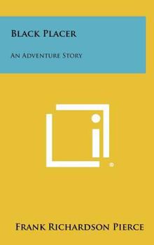 Hardcover Black Placer: An Adventure Story Book
