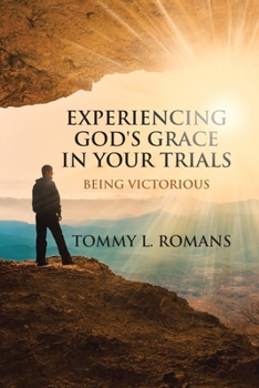Paperback Experiencing God's Grace in Your Trials: Being Victorious Book
