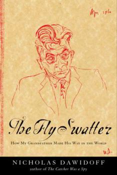 Hardcover The Fly Swatter: How My Grandfather Made His Way in the World Book